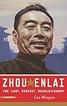Zhou Enlai: The Last Perfect Revolutionary