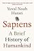 Sapiens: A Brief History of...