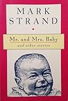Mr. and Mrs. Baby and Other Stories by Mark Strand
