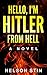 Hello, I'm Hitler From Hell: A Novel