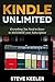 Kindle Unlimited: Everything You Need to Know to MAXIMIZE Your Subscription!!