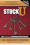 Stuck U.: The 5-Step Course To Unlocking Your Inner Awesome Stuck U.: The 5-Step Course To Unlocking Your Inner Awesome