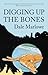 Digging Up the Bones
