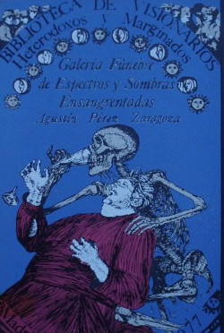 Galería fúnebre de espectros y sombras ensangrentadas (Paperback)