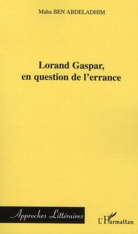 Lorand Gaspar, en question de l’errance. (Paperback)