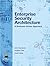 Enterprise Security Architecture by Nicholas A Sherwood
