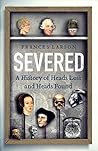 Severed: A Histor...