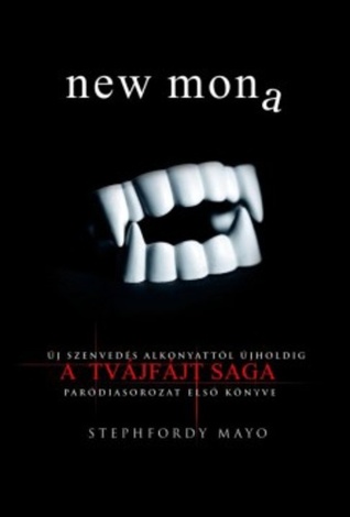 New Mona – Új szenvedés alkonyattól újholdig