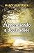 Aprendiendo a decir adiós by Marcelo Rittner