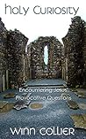 Holy Curiosity: E...