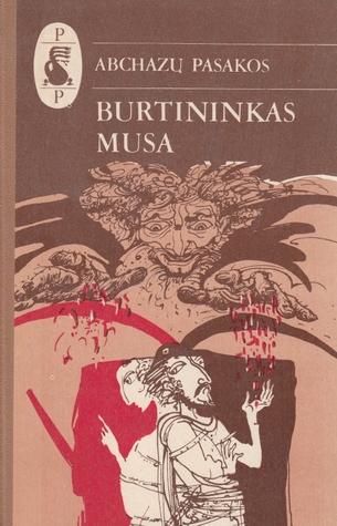 Burtininkas Musa. Abchazų pasakos (Unknown Binding)