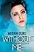 Without Me (The Mind Breake...