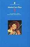 Marina Carr Plays 1: Low in the Dark; The Mai; Portia Coughlan; By the Bog of Cats...