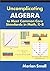 Uncomplicating Algebra to Meet Common Core Standards in Math, K-8