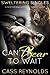 Can't Bear To Wait (Sweltering Singles #3)