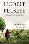 Hobbit ve Felsefe by Gregory Bassham