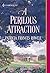 A Perilous Attraction (Mills & Boon Historical)