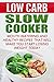 Low Carb Slow Cooker by Pat Moore