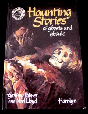 Haunting Stories of Ghosts and Ghouls