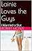 Lainie Loves the Guys: I Ma...