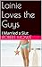 Lainie Loves the Guys by Robert   Howe