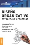 Diseno organizativo/ Organizational Design: Estructura y procesos/ Structure and Processes (Spanish Edition) Diseno organizativo/ Organizational Design: Estructura y procesos/ Structure and Processes (Spanish Edition)