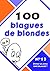 100 blagues de blondes (Dites-le avec une blague ! t. 13) (French Edition)