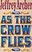 As the crow flies by Jeffrey Archer