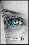 Strayed by Amber Lynn Natusch