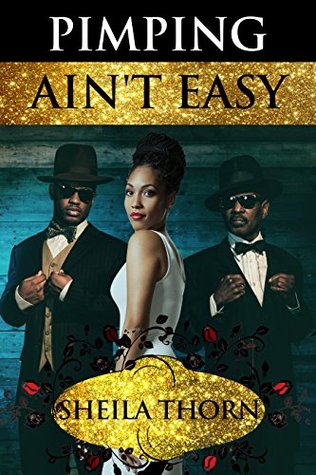 Pimping Ain't Easy (Pimp Stories Book 2)