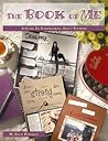 The Book of Me: A Guide to Scrapbooking About Yourself