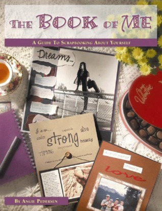 The Book of Me: A Guide to Scrapbooking About Yourself (Paperback)