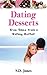 Dating Desserts: True Tales...