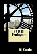 Past is Prologue