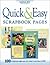 Quick & Easy Scrapbook Pages by Memory Makers