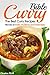 Curry Bible: The Best Curry Recipes - Flavors of India, Thailand and Indonesia