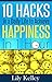 10 Hacks in a Daily Life to Achieve Happiness in 1 Hour