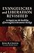 Evangelicals and Liberation Revisited by João B. Chaves