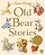 Old Bear Stories