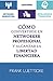 Cómo convertirse en Networker Profesional y alcanzar la Libertad Financiera (Spanish Edition)