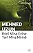 Ronî Mîna Evînê Tarî Mîna Mirinê by Mehmed Uzun