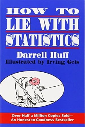 How to Lie with Statistics