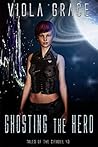 Ghosting the Hero