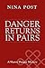 Danger Returns in Pairs (Sh...