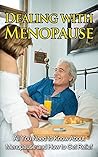 Dealing with Menopause: All you need to know about menopause and how to get relief