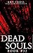 Dead Souls 32 (The Dead Souls Serial)