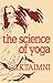 The Science of Yoga by I.K. Taimni