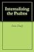 Internalizing the Psalms by Steve Daily
