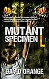 Mutant Specimen L