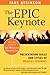 The Epic Keynote: Presentation Skills and Styles of Wealthy Speakers (The Wealthy Speaker Series)